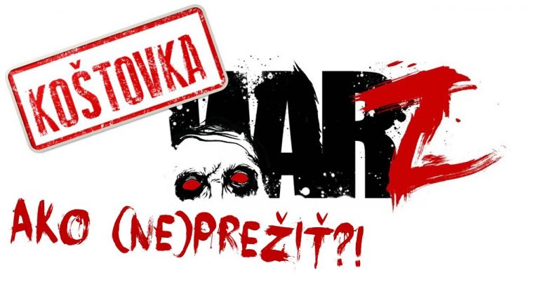► Koštovka – Ako (ne)prežiť?! | The War Z | Slovenský Gameplay
