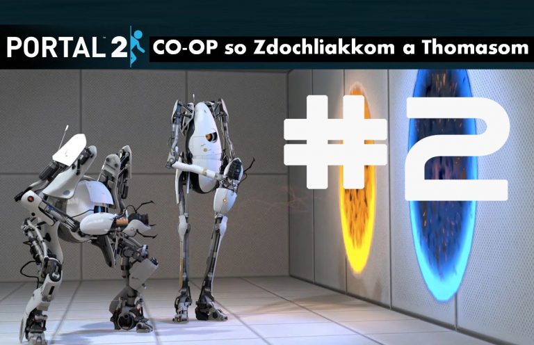 ► Portal 2 CO-OP – Už sme tím! | #2 | Slovenský – Český Let’s Play | Gameplay