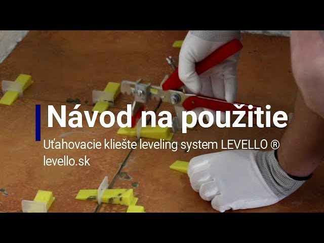 Návod na použitie klieští leveling system Levello ®.