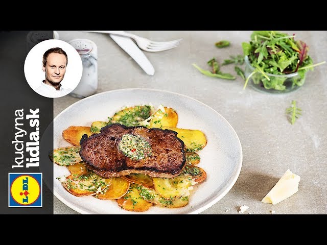 Hovädzí steak s pečenými zemiakmi a bylinkovým maslom – Marcel Ihnačák – recepty kuchynalidla.sk