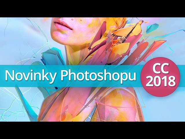 Novinky Photoshopu CC 2018  vo Photoshope