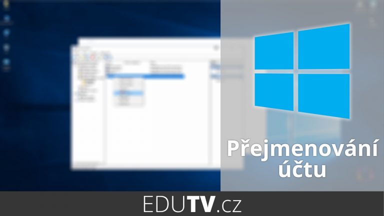 Přejmenování účtu ve Windows 10 | EduTV