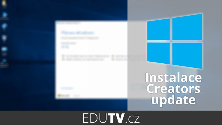 Instalace Windows 10 Creators update | EduTV