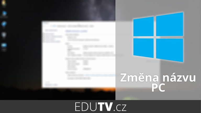 Přejmenování názvu počítače ve Windows 10 | EduTV