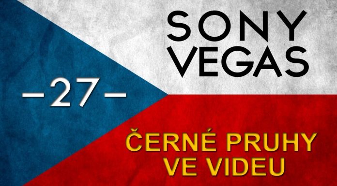 CZTUTORIÁL – Sony Vegas – Černé pruhy