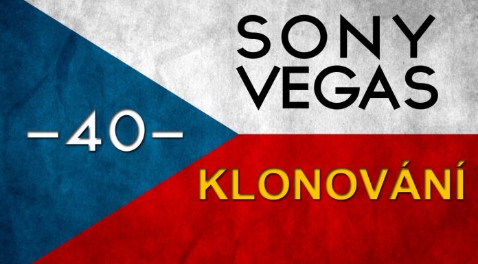 CZTUTORIÁL – Sony Vegas – Klonování