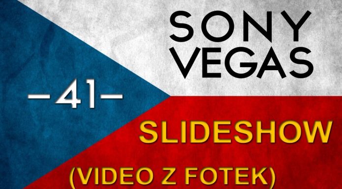 CZTUTORIÁL – Sony Vegas – Slideshow