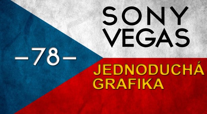 CZTUTORIÁL – Sony Vegas – Jednoduchá grafika