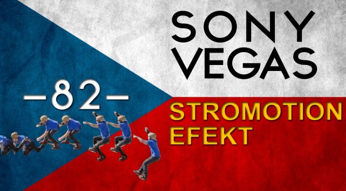 CZTUTORIÁL – Sony Vegas – Stromotion efekt