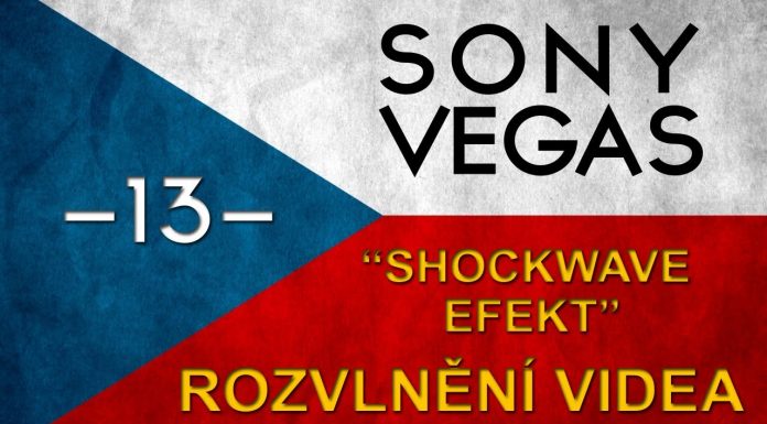 CZTUTORIÁL – Sony Vegas – Rozvlnění videa