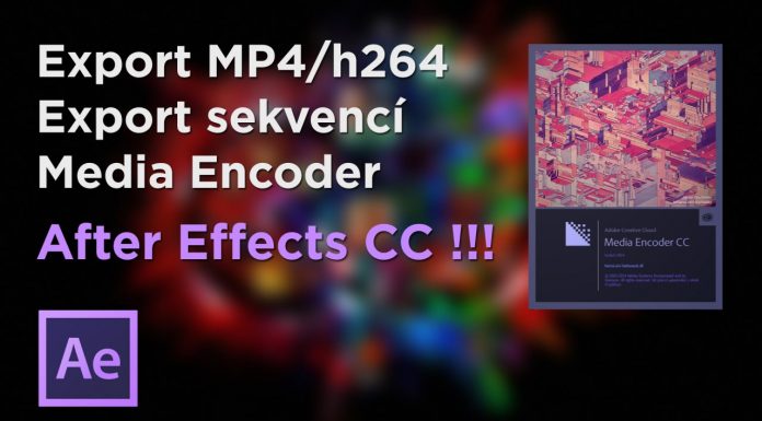CZTUTORIÁL – After Effects 194 – Export MP4, sekvencí v AE CC