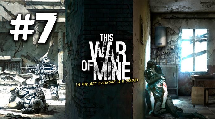 ► This War of Mine – Ostreľovači | #7 | PC Gameplay | 1080p | Slovenské titulky