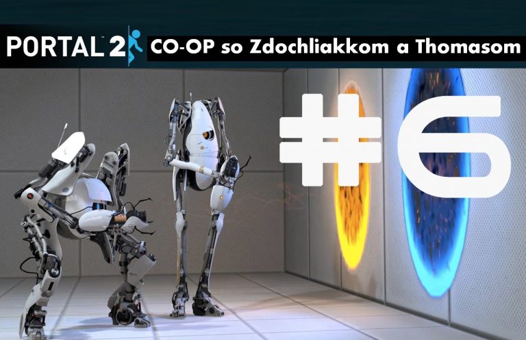 ► Portal 2 CO-OP – Long Story | #6 | Slovenský – Český Let’s Play | Gameplay