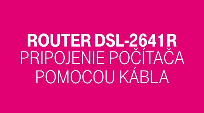 Router DSL-2641R – PRIPOJENIE POČÍTAČA POMOCOU KÁBLA