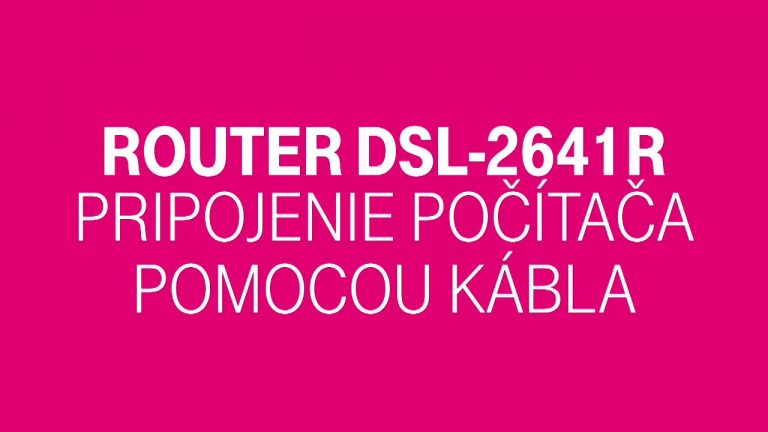 Router DSL-2641R –   PRIPOJENIE POČÍTAČA POMOCOU KÁBLA