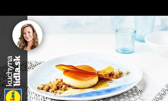 Karamelový flan s vanilkovou crumble sušienkou – Veronika Bušová – recepty kuchynalidla.sk