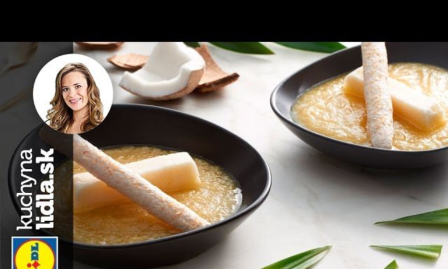 Ananásové gazpacho s kokosovým parfait – Veronika Bušová – recepty kuchynalidla.sk