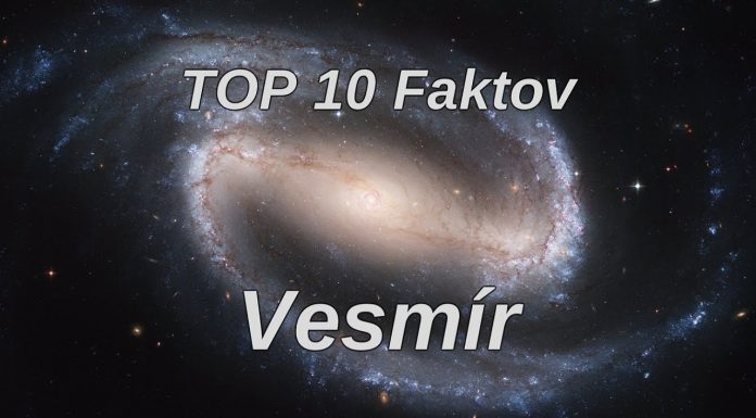 TOP 10 Faktov – Vesmír