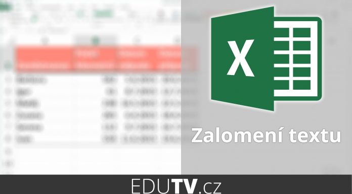 Jak na zalamování textu v buňce v Excelu