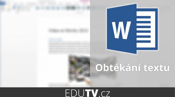 Obtékání textu ve Wordu