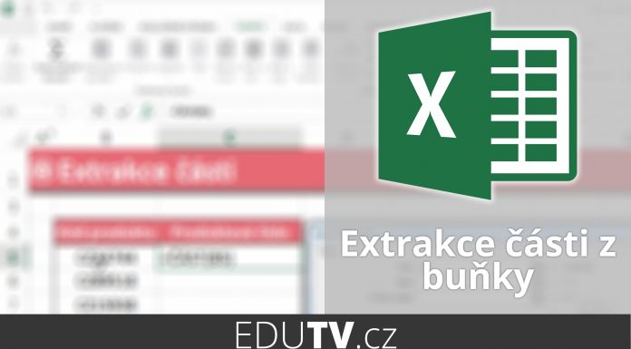 Extrakce části textu z hodnoty buňky | EduTV