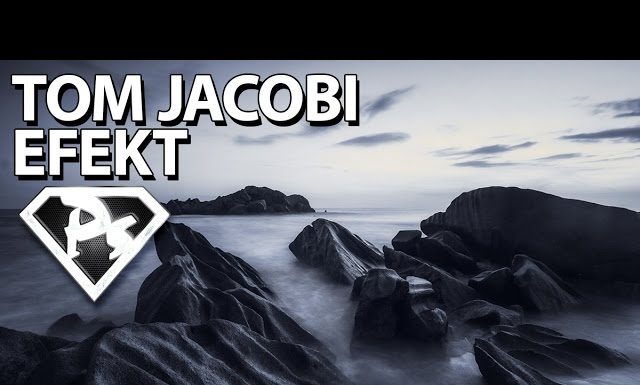 TOM JACOBI EFEKT vo Photoshope