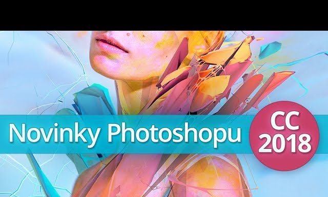 Novinky Photoshopu CC 2018 vo Photoshope
