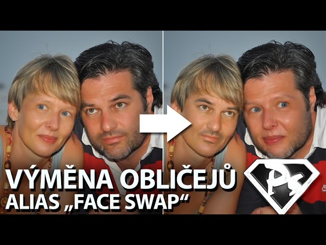 Výměna obličejů alias „FACE SWAP“  vo Photoshope