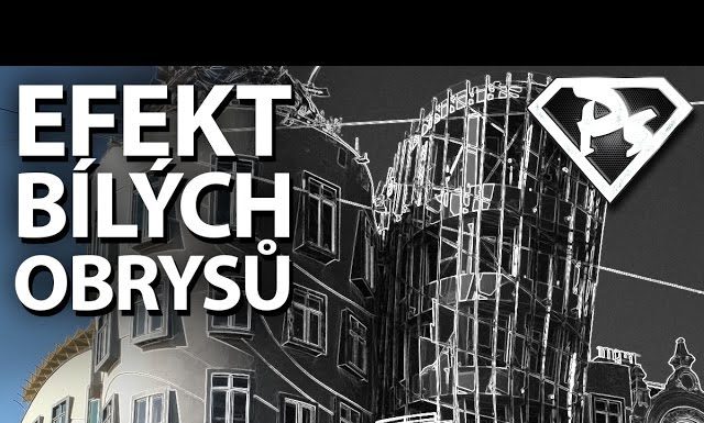 EFEKT BÍLÝCH OBRYSŮ vo Photoshope