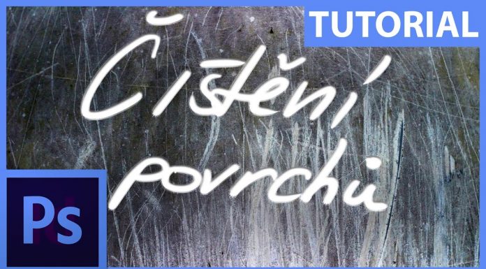 Rychlá retuš ploch a povrchů ve fotografii – Photoshop CZ tutorial