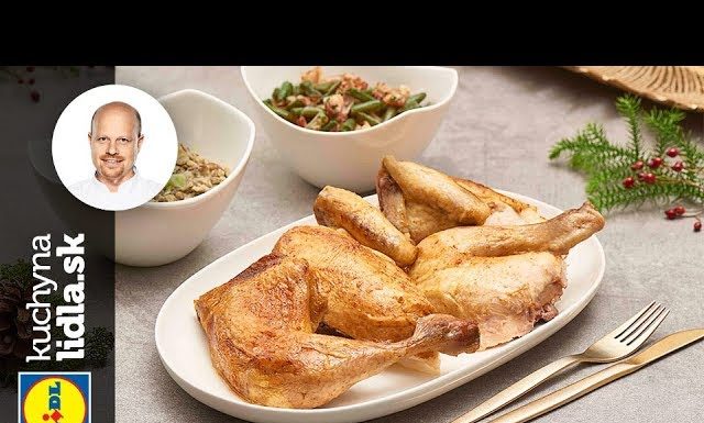 Pečené kurča s fazuľovými strukmi a slaninkou – Roman Paulus – recepty kuchynalidla.sk