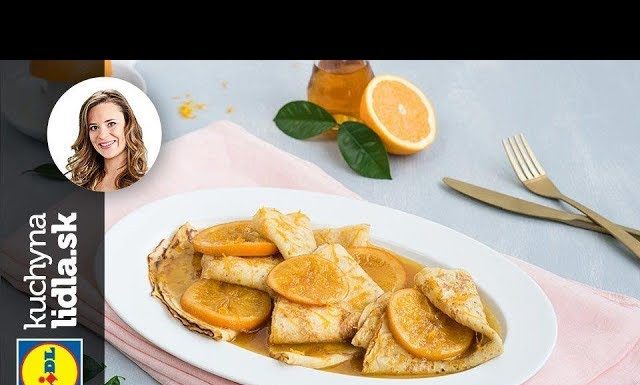 Palacinky crêpes suzette – Veronika Bušová – recepty kuchynalidla.sk