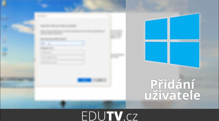Vytvoření nového uživatele ve Windows 10 | EduTV